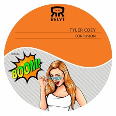 Tyler Coey - Confusion (Original Mix) [Relyt Records]