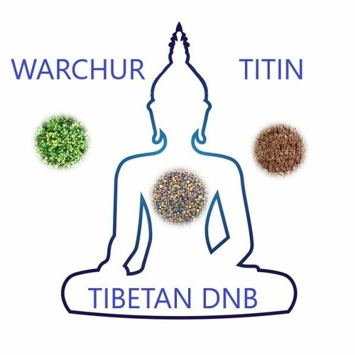 Warchur And Titin - Tibetan Dnb