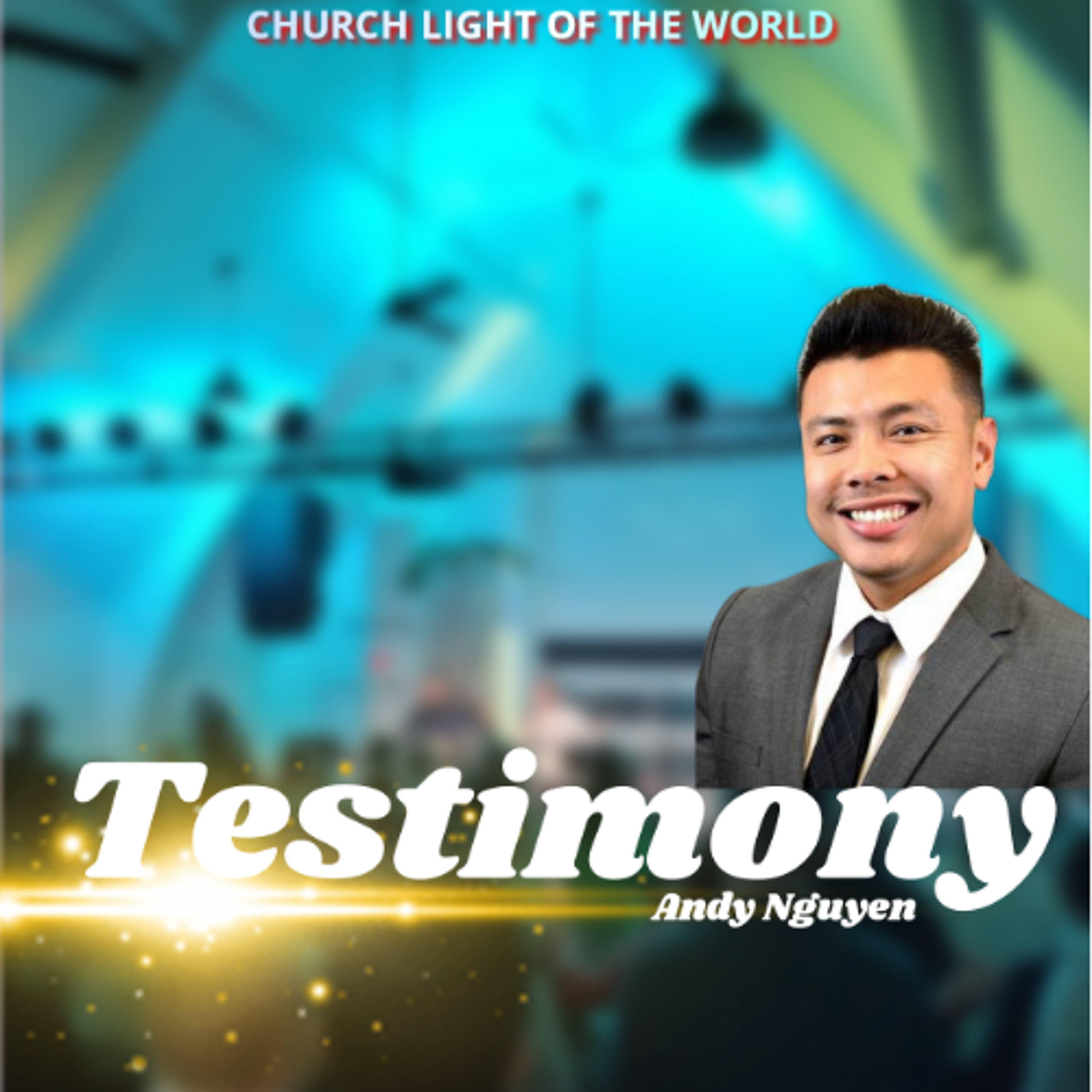 Testimony Sunday | Andy Nguyen | 6.28.26 episode artwork