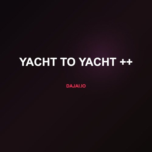 Yacht To Yacht ++
