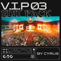 V.I.P 03 - Edit Pack (EDM) (10 tracks)