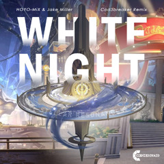 WHITE NIGHT (Cod3breaker Remix)