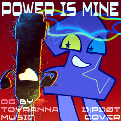 POWER IS MINE (TOYRANNA MUSIC COVER)
