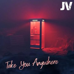 Take you Anywhere (Official Audio)