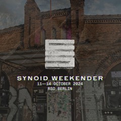 SYNOID WEEKENDER @ RSO Berlin