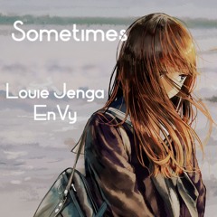 Louie Jenga Ft. EnVy - Sometimes