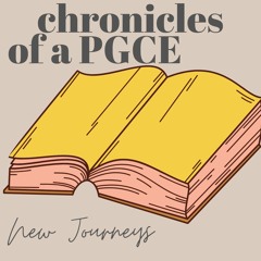 Chronicles of a PGCE New Journeys