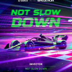 ⁠Invector - Not Slow Down | Q-dance presents SPEQTRUM
