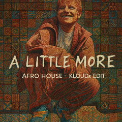 [FREE DL] Ed Sheeran - A Little More (KLOUDs Afro House Edit)