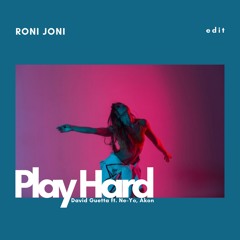 Play Hard - RONI JONI (Edit) (FREE DOWNLOAD)