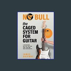 (<E.B.O.O.K.$) ❤ The CAGED System for Guitar: A Fretboard Mastery Method for Lead and Solo Guitari