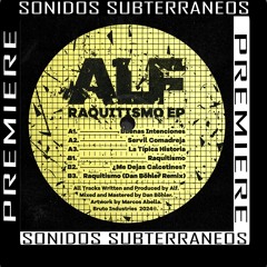 | PREMIERE | Alf - Buenas Intenciones | [BRUTO INDUSTRIES]
