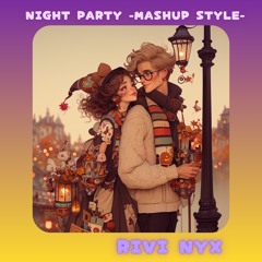 Night party -mashup style-