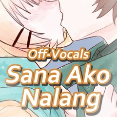 (Off Vocals) Sana Ako Nalang ~Kynako Ver.~