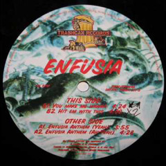 Enfusia - Hit Em With This