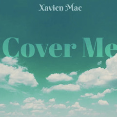 Xavien Mac - Cover me