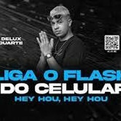 LIGA O FLASH DO CELULAR, VEM COMIGO FAZENDO HEY HOU Vs DJ GUINA FEZ O BAILE - MC DELUX E MC GIDEONE