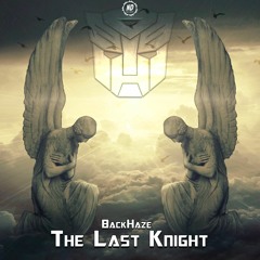 BackHaze - The Last Knight ★ FREE DOWNLOAD ★