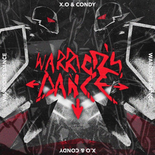 X.O & CONDY - WARRIORS DANCE (FREE DL)