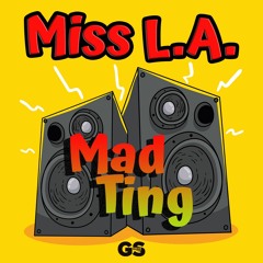 Miss L.A. - Mad Ting
