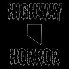 Highway Horror EP. 1  "Rest Area Ahead" Pilot