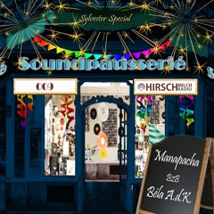 Manapacha b2b Béla A.d.K. - Soundpatisserié 009 - Silvester Special