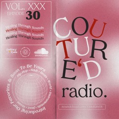 Couture'd Radio Vol. XXX