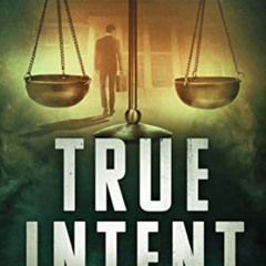 ACCESS EPUB 🧡 True Intent (The Nate Shepherd Legal Thriller Series Book 2) by  Micha