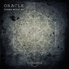 ORACLE - Turbo Mitzi Ep (clips - freedownload)