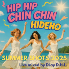 D.H.L. - Hip Hip Chin Chin Hideho (DJay Session)