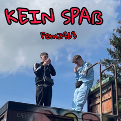 Femz463 - Kein Spaß (prod. Kosfinger)