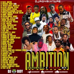 DJ ROY PRESENTS AMBITION DANCEHALL REGGAE MIX [MAR 2021]