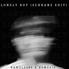 Lonely Boy [Schranz Edit]