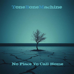 No Place To Call Home