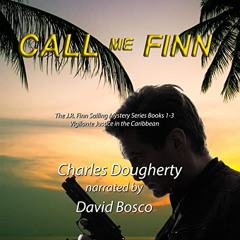 [READ] PDF 📬 Call Me Finn: J.R. Finn Sailing Mysteries, Books 1-3 by  Charles Doughe