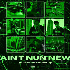 Padron x MoneyMakingYayo - Aint Nun New [2025]