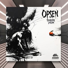 Opsen - Tangerine Dream [Kosenprod] PREMIERE