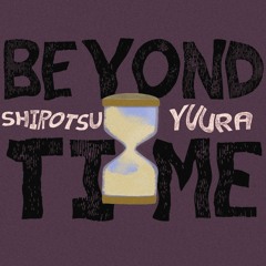 Shirotsu And Yuura - Beyond Time