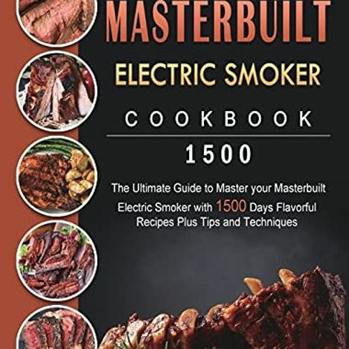 Stream =+ The Masterbuilt Electric Smoker Cookbook 1500, The Ultimate