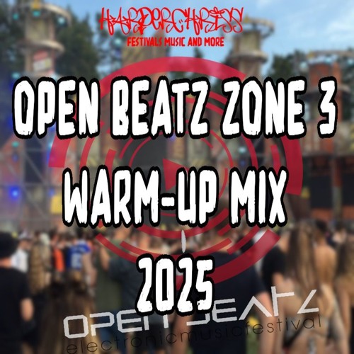 OPEN BEATZ FESTIVAL ZONE 3 WARM-UP MIX 2025