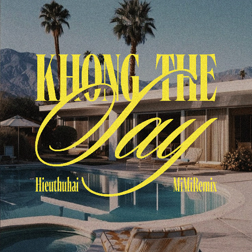 KHÔNG THỂ SAY - MIMI REMIX