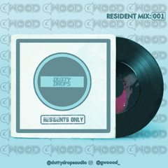 DUTTYDROPS RESIDENT MIX 001: G-WOOD