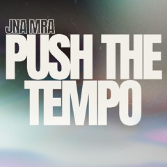 Push The Tempo