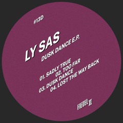 Ly Sas - Too Far [FIEDELTWO013D | Premiere]