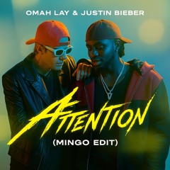 Omah Lay & Justin Bieber - Attention (Mingo Edit)