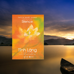 Tĩnh lặng - Thiền sư Thích Nhất Hạnh - phần 4