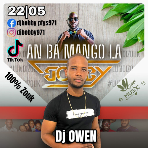 DJ OWEN LUNDI ZOUK- 22 - 05 - 2023