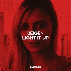 Deigen - Light It Up