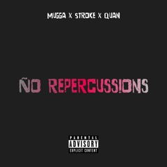 Sha Mugga - No Repacuations (feat. StrokeEmEazz & QuanDMG)