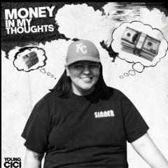 Money in my thoughts
